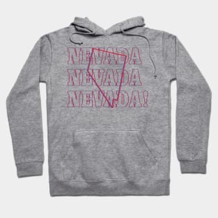 Nevada, Nevada, Nevada! Hoodie